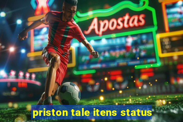 priston tale itens status